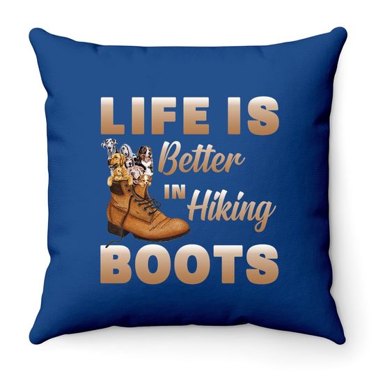 Life Is Better In Hiking Boots Brown Shoe Throw Pillow