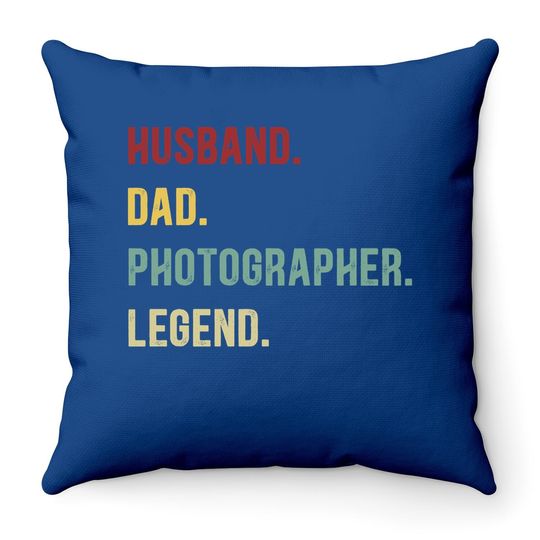 Husband Dad Photographer Legend Throw Pillow
