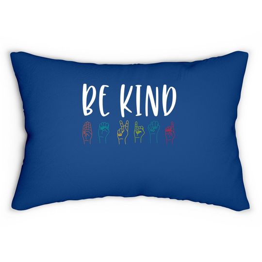 Kindness Day Stop Bullying Kindness Matters Be Kind Sign Language Lumbar Pillow