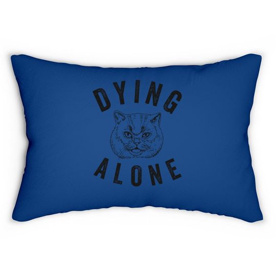 Dying Alone Lumbar Pillow