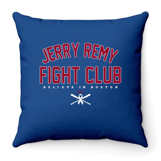 Jerry Remy Fight Club Believe In Boston Throw Pillow Classic Throw Pillow