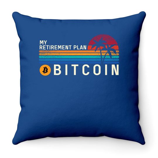 My Retirement Plan Bitcoin Throw Pillow, Sunset Btc Blockchain Throw Pillow