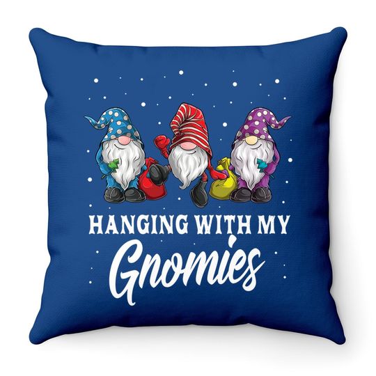 Hanging With My Gnomies Christmas Throw Pillow