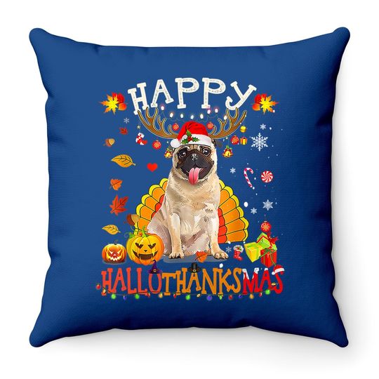 Pug Dog Happy Hallothanksmas Halloween Thanksgiving Throw Pillow