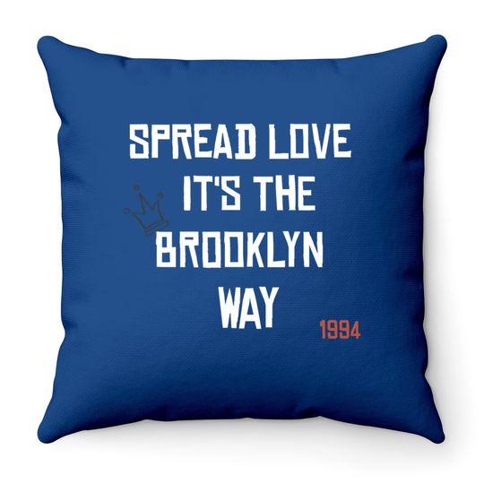Spread Love It's The Brooklyn Way Throw Pillow