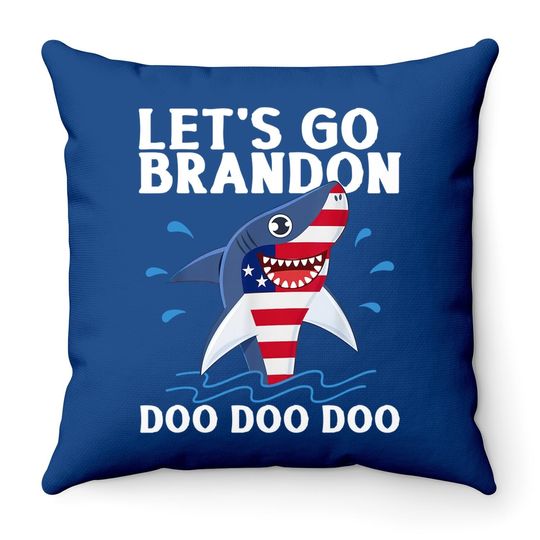 Let's Go Brandon Shark Doo Doo Throw Pillow
