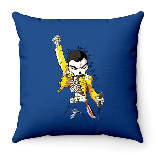 Who Want To Live Forever Throw Pillow
