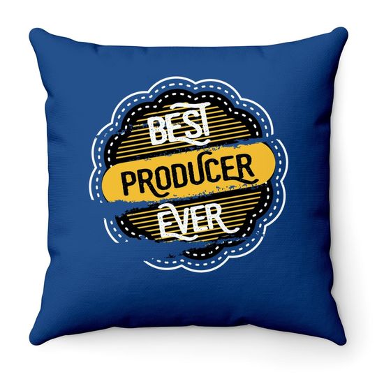 Best Producer Ever Throw Pillow