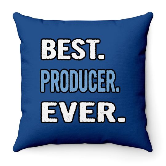 Best Producer Ever Throw Pillow