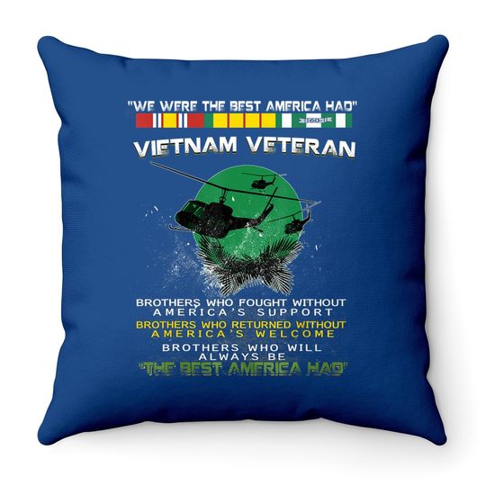 Vietnam Veteran Throw Pillow: We Were America Had Proud Veteran Throw Pillow