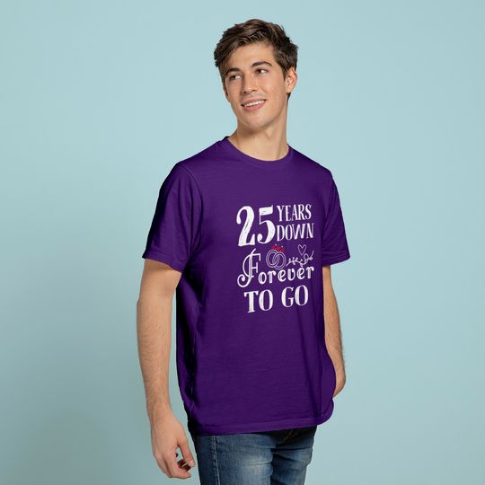 25 Years Down Forever to Go Couple 25th Wedding Anniversary T-Shirt