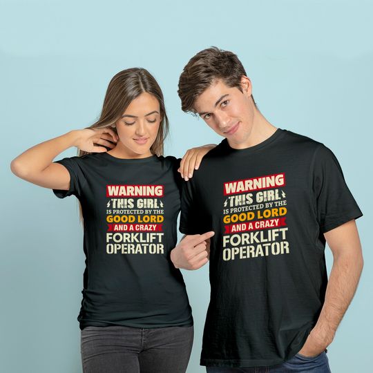 Warning This Girl Is Protected By Forklift Operator Wife T-Shirt