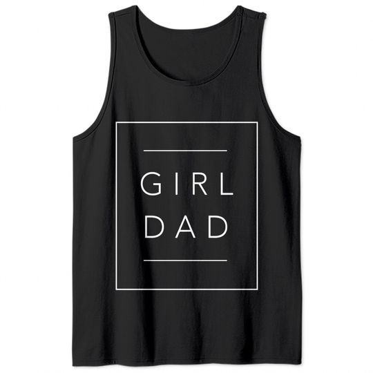 Father of Girls Tee, Proud New Girl Dad Tank Top
