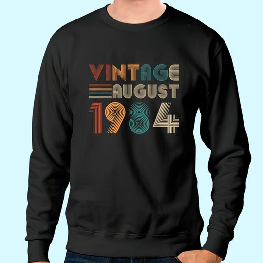 Retro Vintage August 1984 Sweatshirt 35th Birthday Sweatshirt