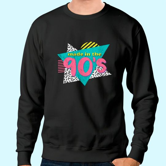 Made In The 90's Retro Vintage 1990's Birthday Sweatshirt