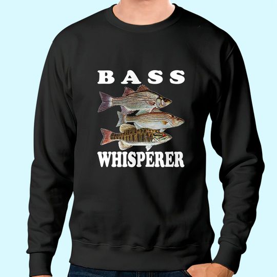 Bass Fishing Freshwater Fish Fisherman Bass Whisperer Sweatshirt