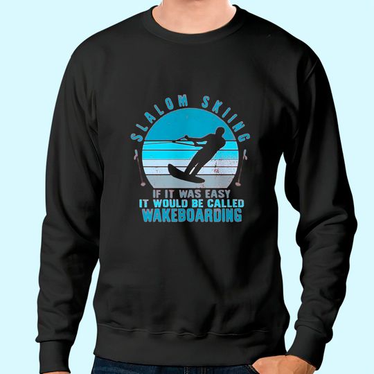 Slalom Skiing Sweatshirt, Skiing Lover Gift, Wakeboarding Tee, Water Skiing Sweatshirt