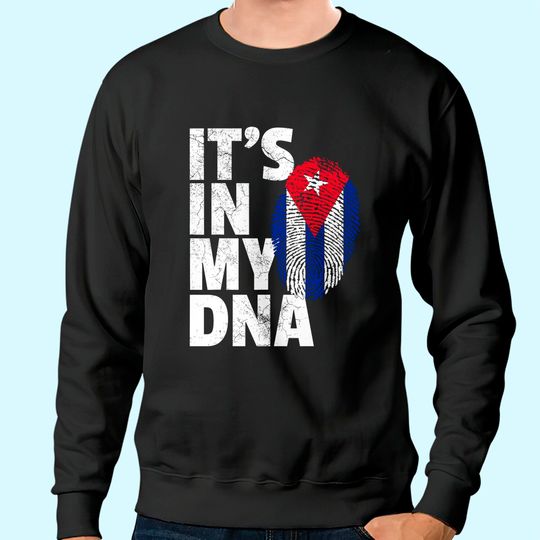 IT'S IN MY DNA Cuba Flag Cuban Pride Mens Womens Gift Retro Sweatshirt