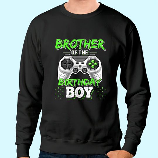 Brother of the Birthday Boy Matching Video Game Birthday Sweatshirt