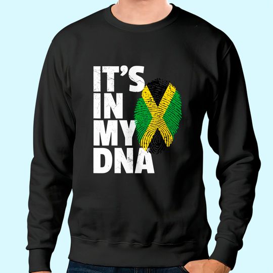 It's in My DNA Jamaica Flag Sweatshirt