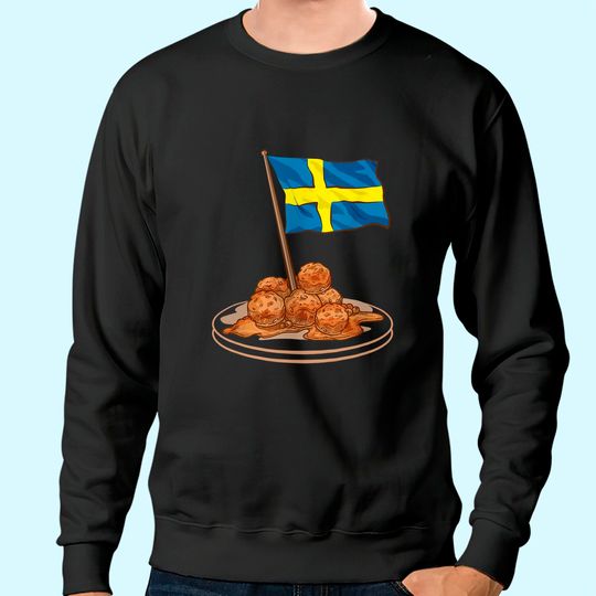 Swedish Meatballs Sweden Europe Travel Sweatshirt