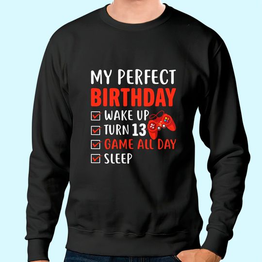 13th Perfect Birthday Gaming 13 Years Old Gamer Sweatshirt