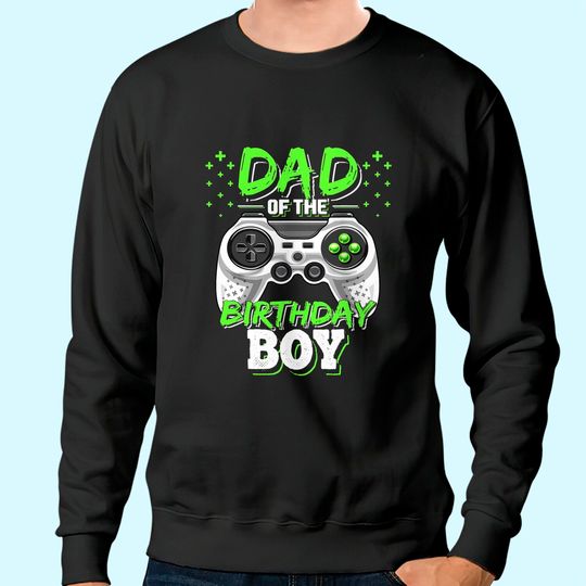 Dad of the Birthday Boy Matching Video Gamer Sweatshirt