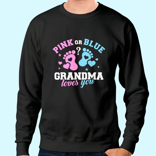 Gender reveal grandma Sweatshirt