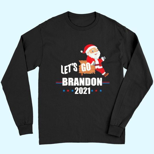 Happy Christmas Santa Let’s Go Brandon 2021 Long Sleeves