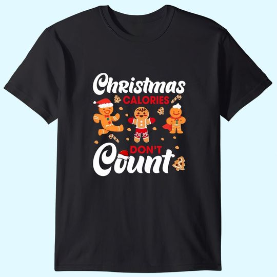 Christmas Calories Don't Count T-Shirts