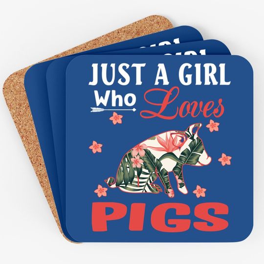 Just A Girl Who Loves Pigs Animal Lovers Coasters