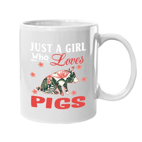 Just A Girl Who Loves Pigs Animal Lovers Mugs