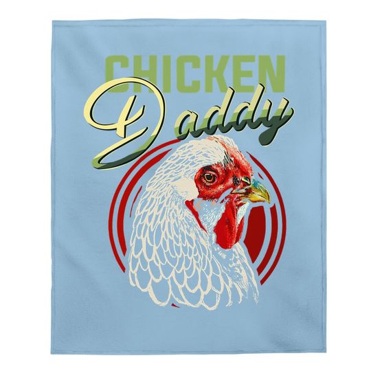 Chicken Daddy Baby Blanket