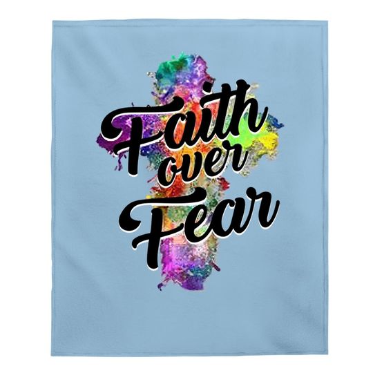 Faith Over Fear Baby Blanket Art Graphic Tops Baby Blanket