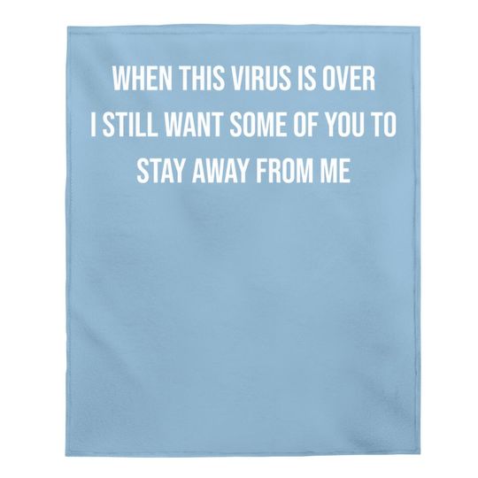 Sarcastic Baby Blanket When This Virus Is Over