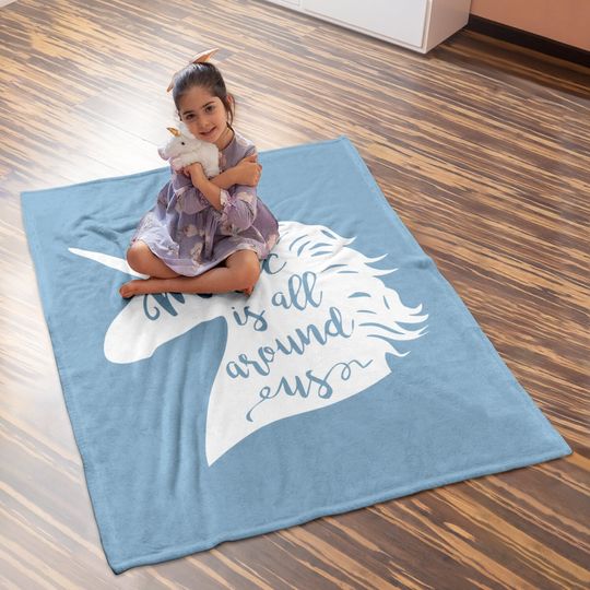 Unicorn Baby Blanket Magic Is All Around Us