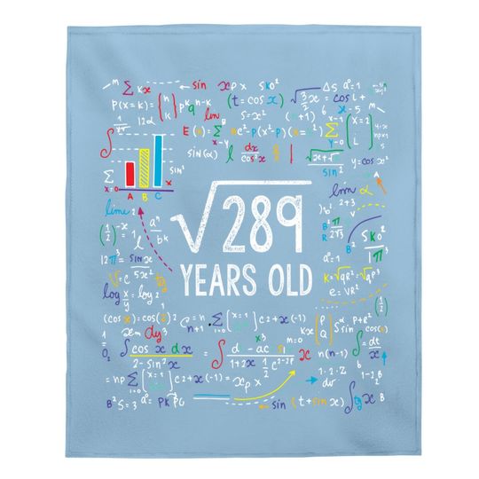 Square Root Of 289 17th Birthday 17 Year Old Gifts Math Bday Baby Blanket
