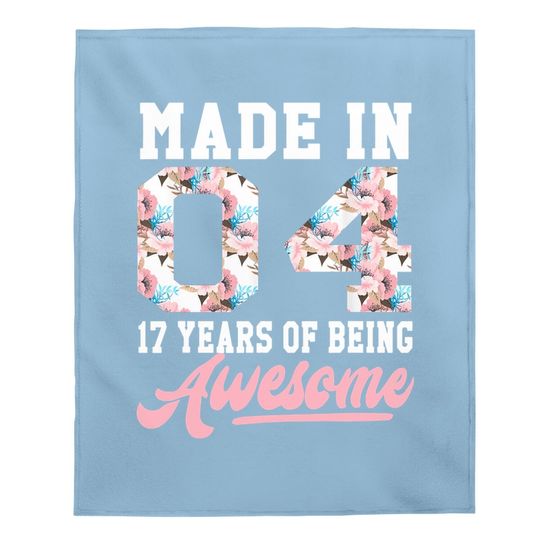 17 Year Old Girls Baby Blanketns Gift For 17th Birthday Born In 2004 Baby Blanket