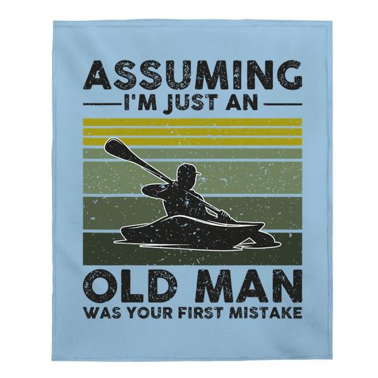 Assuming I'm Just An Old Lady Was Your First Mistake Kayak Baby Blanket