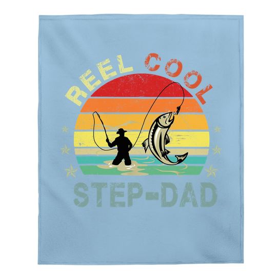 Reel Cool Step-dad Fisherman Daddy Fishing Baby Blanket