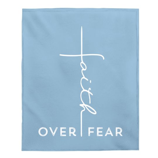 Faith Over Fear Baby Blanket Cool Christian Gift For Men