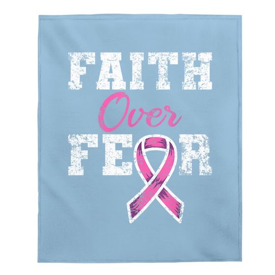 Faith Over Fear Breast Cancer Awareness Baby Blanket