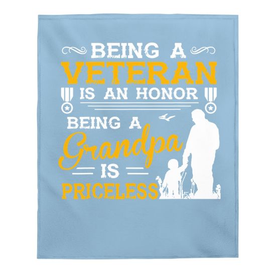 Baby Blanket Being A Veteran Is An Honor Being A Grandpa Is Priceless
