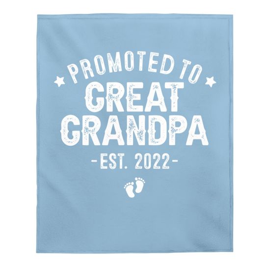 Promoted To Great Grandpa 2022, Soon To Be Great Grandfather Baby Blanket