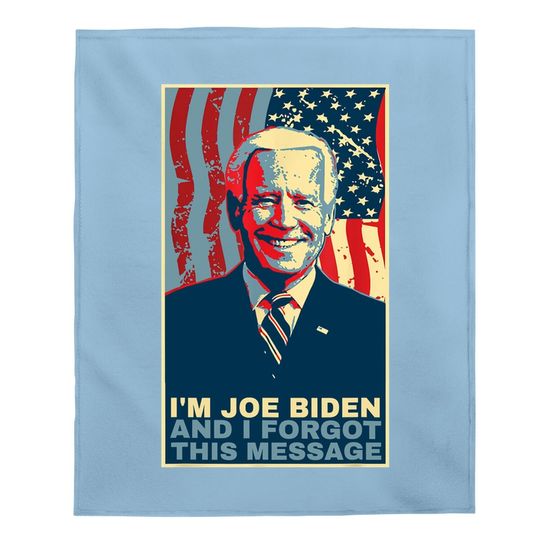 Funny Meme - I Am Joe Biden And I Forgot This Message Gift Baby Blanket