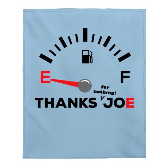 Thanks Joe For Nothing | Funny Biden Gas Prices Baby Blanket