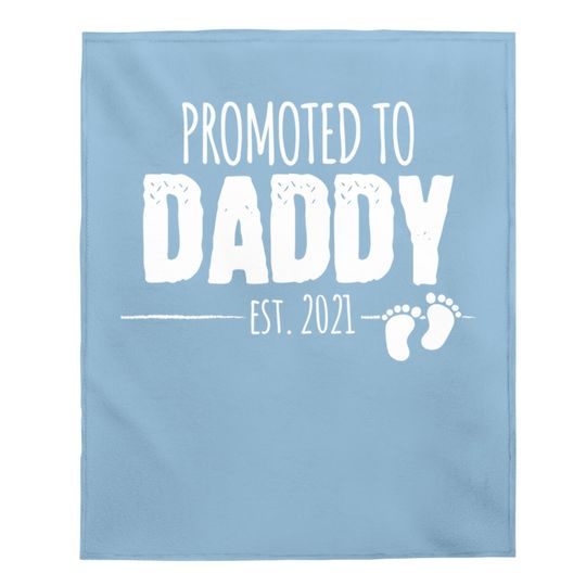 Promoted To Daddy 2021 Soon To Be Dad Husband Gift Baby Blanket