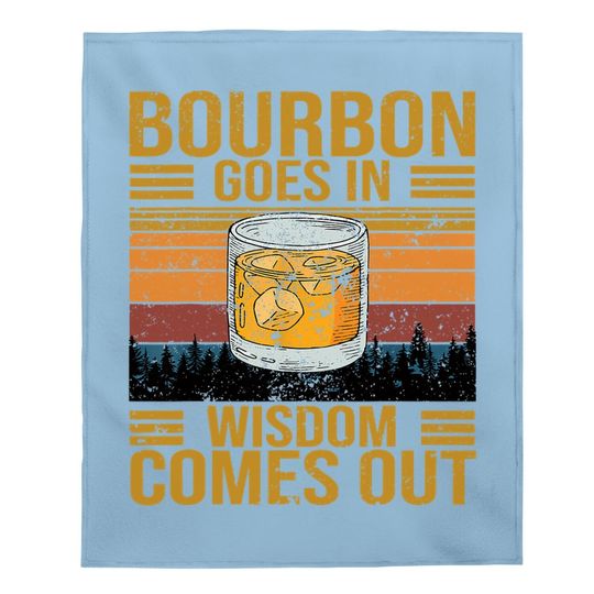 Bourbon Goes In Wisdom Comes Out Vintage Baby Blanket