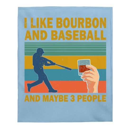 I Like Bourbon And Baseball And Maybe 3 People Vintage Baby Blanket