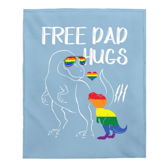 Free Dad Hugs Lgbt Pride Dad Dinosaur Rex Baby Blanket Gift